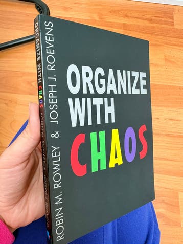 ORGANIZE WITH CHAOS