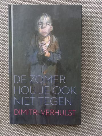 De zomer hou je ook niet tegen - Dimitri Verhulst