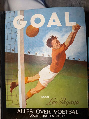 Goal! Alles over Voetbal door Leo Pagano