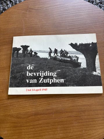 De bevrijding van Zutphen: 2 tot 14 april 1945