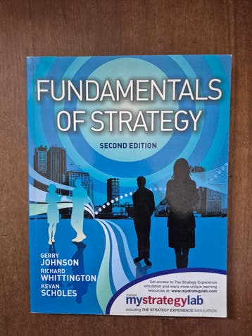 Fundamentals of Strategy - Tweede Editie