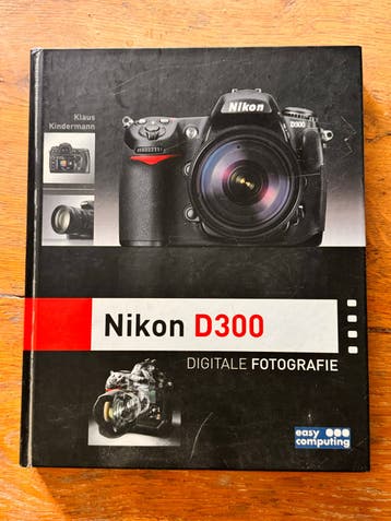 Nikon D300 Digitale Fotografie - Boek van Klaus Kindermann