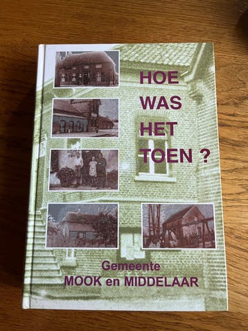 Gevraagd: boek “hoe was het toen Mook en Middelaar”