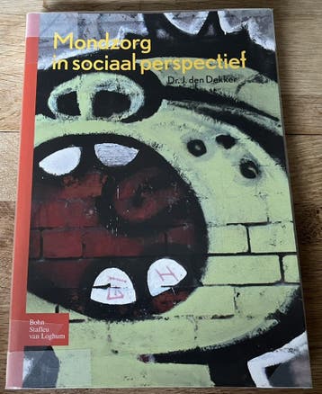 Mondzorg in sociaal perspectief J den Dekker