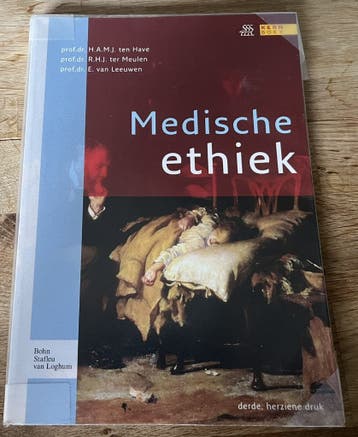 Medische ethiek Ten Have, Ter Meulen, Van Leeuwen