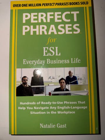 Perfect Phrases for ESL: Everyday Business Life