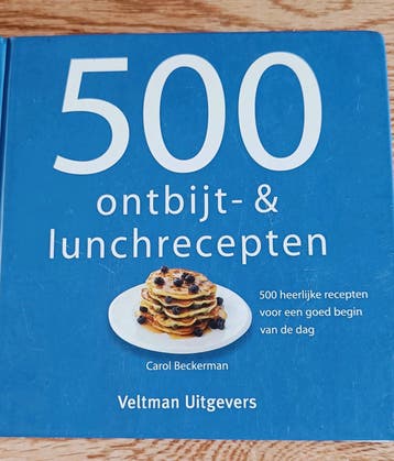 500 ontbijt- & lunchrecepten - Carol Beckerman