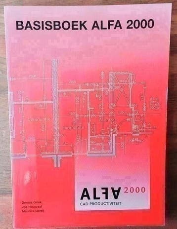 Basisboek ALFA 2000 - D A Griek, J H G Houtvast, M E J Derey