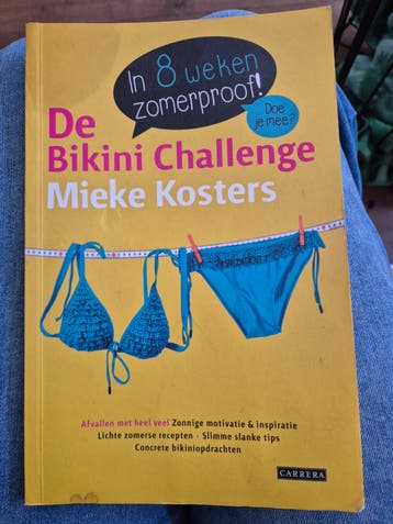 De Bikini Challenge - In 8 weken zomerproof! Mieke Kosters