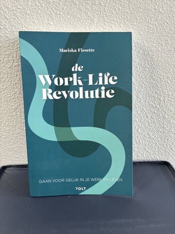De Work-Life Revolutie - Mariska Fissette