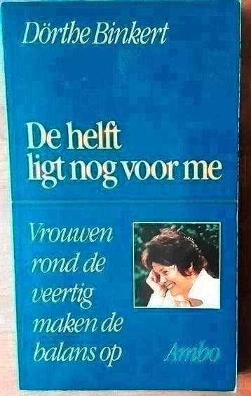 De helft ligt nog voor me - Dörthe Binkert