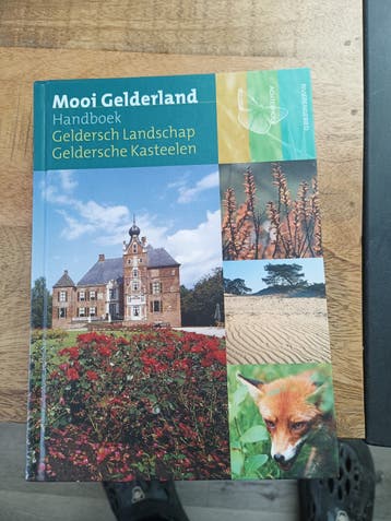 Mooi Gelderland: Handboek Geldersch Landschap & Kastelen