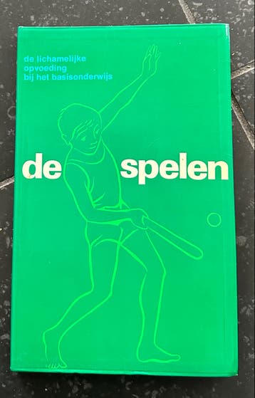 De Lichamelijke Opvoeding bij het Basisonderwijs: De Spelen