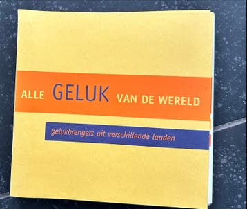 Alle Geluk van de Wereld - Gelukbrengers uit verschillende l