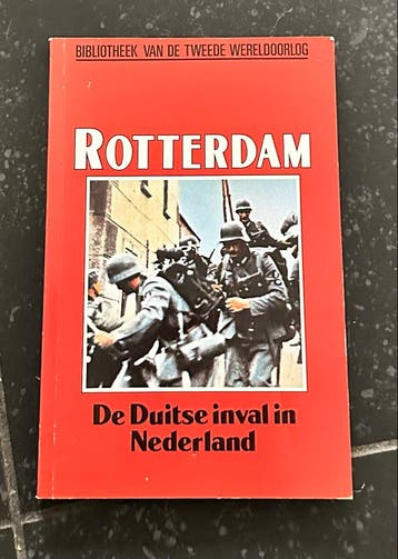 Rotterdam: De Duitse inval in Nederland (WOII)