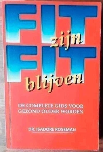 Fit zijn fit blijven - Dr Isadore Rossman