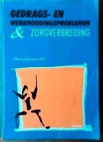 Gedrags- en werkhoudingsproblemen en zorgverbreding