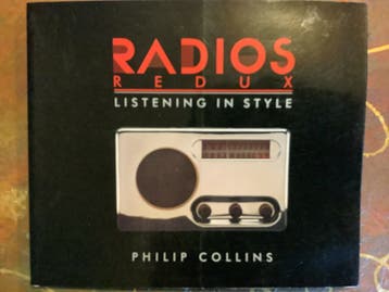 Radios Redux: Listening in Style - Philip Collins