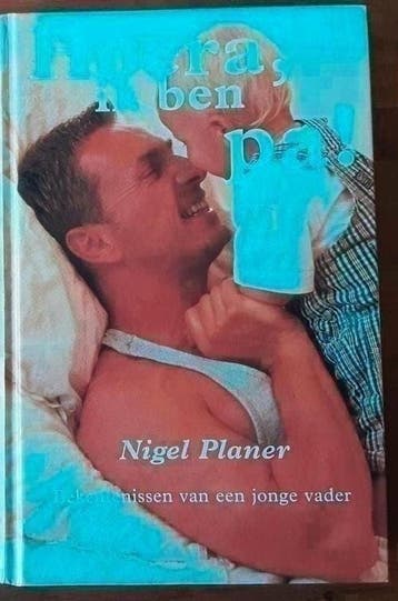 Hoera, ik ben pa! - Nigel Planer