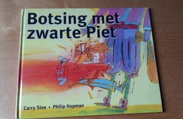 Botsing met Zwarte Piet - Carry Slee & Philip Hopman