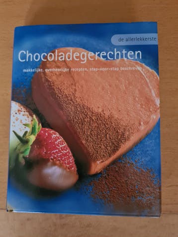 De allerlekkerste Chocoladegerechten kookboek