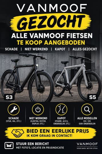 VanMoof S3 / S5 gezocht Ook kapot, schade of defect!
