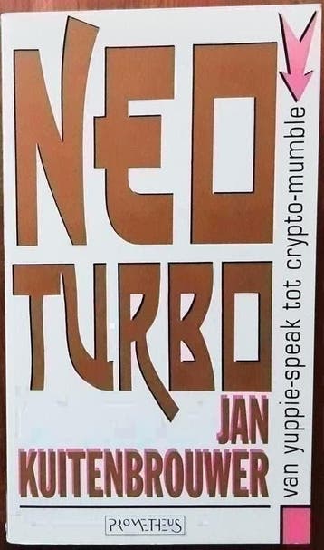 Neo-turbo - van yuppie-speak tot crypto-mumble