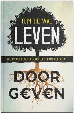Leven Door Geven - Tom de Wal