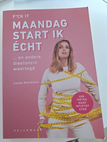 Celien Rombouts - F*ck it, maandag start ik écht