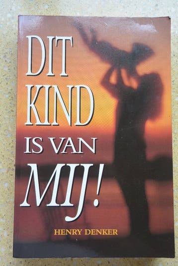 Dit kind is van mij - Henry Denker - Gratis