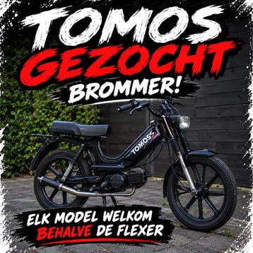 Tomos Brommer Gezocht - Elk Model Welkom (behalve Flexer)
